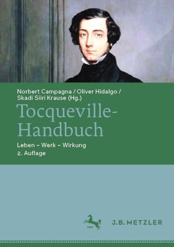 9783476059789: Tocqueville-Handbuch: Leben  Werk  Wirkung