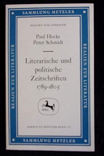 Literarische und politische Zeitschriften 1789 - 1805. Von der politischen Revolution zur Literat...