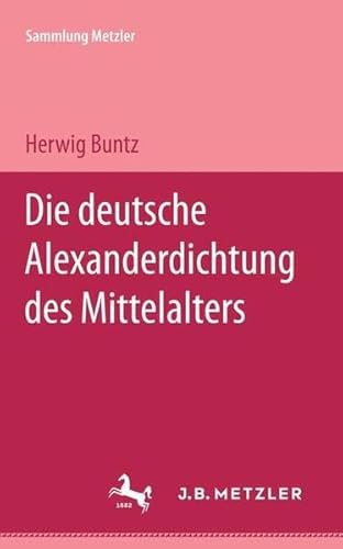 Beispielbild fr Die deutsche Alexanderdichtung des Mittelalters (Sammlung Metzler; M 123: Abt. D, Literaturgeschichte) (German Edition) zum Verkauf von Better World Books: West