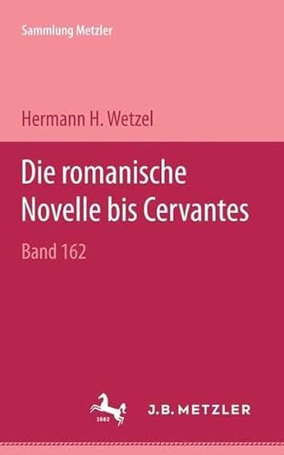9783476101624: Die romanische Novelle bis Cervantes