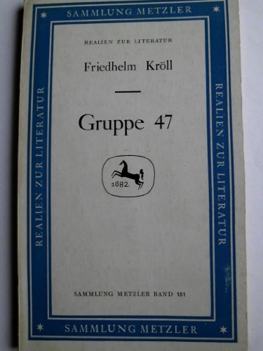 Stock image for Gruppe 47 (Sammlung Metzler ; Bd. 181 : Abt. D, Literaturgeschichte) (German Edition) for sale by Concordia Books