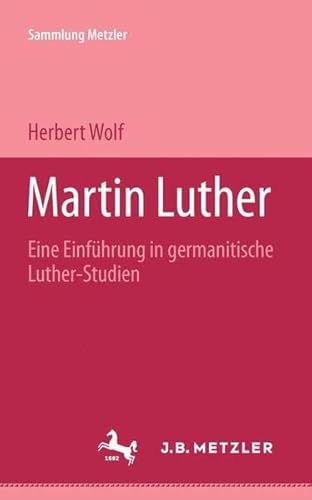 9783476101938: Martin Luther: Eine Einfhrung in germanistische Luther-Studien (Sammlung Metzler)