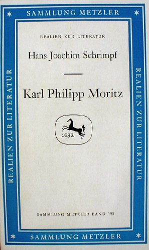 Karl Philipp Moritz (Sammlung Metzler) (German Edition) - Schrimpf, Hans Joachim