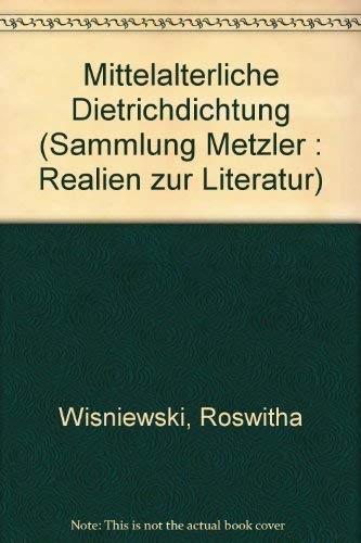 9783476102058: Mittelalterliche Dietrich-Dichtung