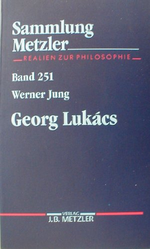 Georg LukaÌcs (Sammlung Metzler) (German Edition) (9783476102515) by Jung, Werner