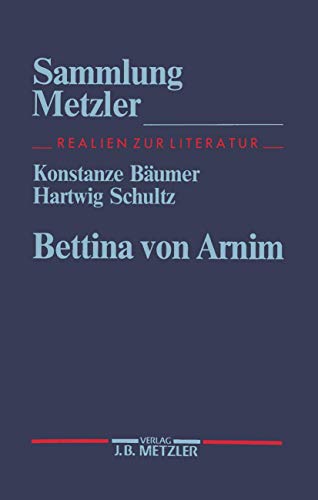 Bettina von Arnim (Sammlung Metzler) (German Edition) - Bäumer, Konstanze; Schultz, Hartwig