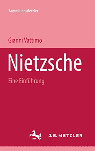 Stock image for Friedrich Nietzsche: Eine Einfhrung (Sammlung Metzler) (German Edition) for sale by GF Books, Inc.