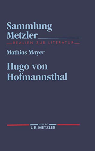 Hugo von Hofmannsthal (Sammlung Metzler) (German Edition) (9783476102737) by Mayer, Mathias