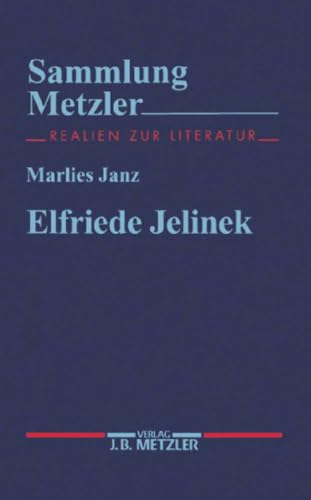 Imagen de archivo de Elfriede Jelinek (Sammlung Metzler) (German Edition) a la venta por HPB Inc.