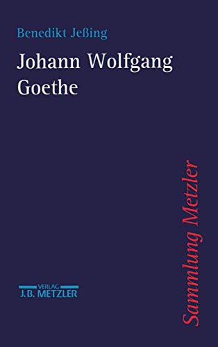 9783476102881: Johann Wolfgang Goethe (Sammlung Metzler)