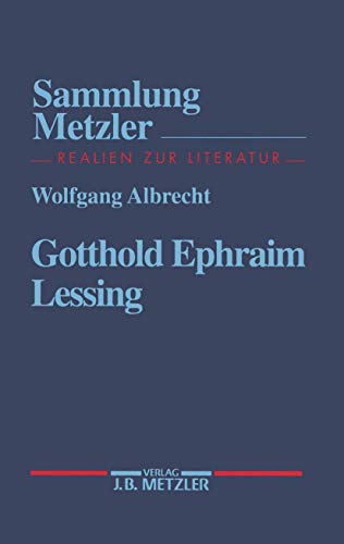 Gotthold Ephraim Lessing (Sammlung Metzler) (German Edition) (9783476102973) by Albrecht, Wolfgang