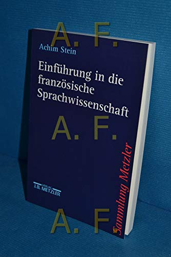 Einführung in die französische Sprachwissenschaft (Sammlung Metzler)