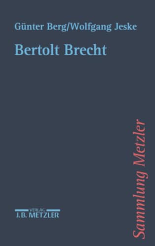 Bertolt Brecht (Sammlung Metzler) (German Edition) (9783476103109) by Berg, GÃ¼nter; Jeske, Wolfgang