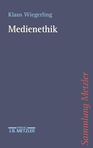 Medienethik. (Sammlung Metzler).