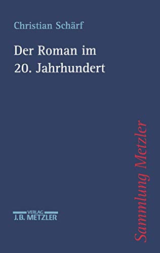 9783476103314: Der Roman im 20. Jahrhundert (Sammlung Metzler)