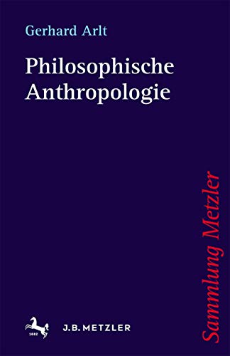 Philosophische Anthropologie - Arlt, Gerhard; Arlt, Gerhard