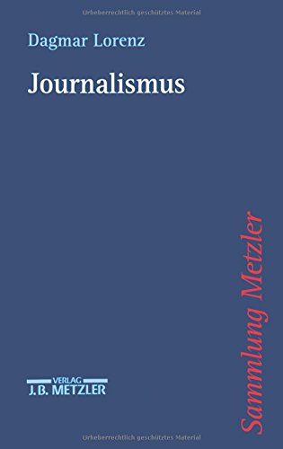 Journalismus. - Lorenz, Dagmar