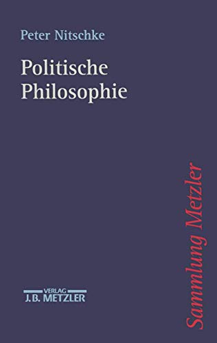 Politische Philosophie (Sammlung Metzler) - Nitschke, Peter