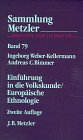 Imagen de archivo de Sammlung Metzler, Bd.79, Einfhrung in die Volkskunde, Europische Ethnologie a la venta por medimops