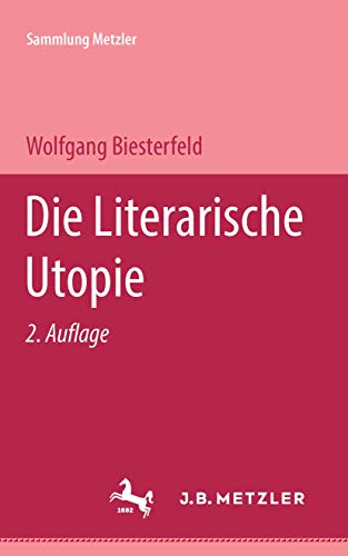9783476121271: Die Literarische Utopie