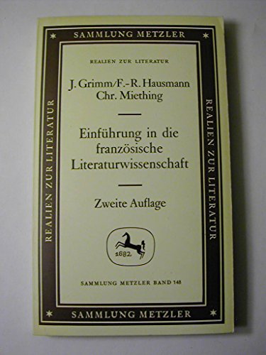 9783476121486: Einfhrung in Die Franzsische Literaturwissenschaft. - Jrgen Grimm ; Frank-Rutger Hausmann ; Christoph Miething