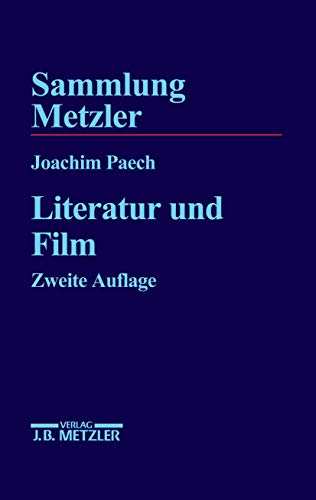 Literatur und Film (Sammlung Metzler) (German Edition) (9783476122353) by Paech, Joachim