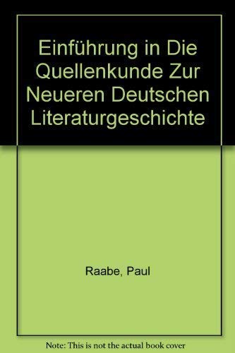 Beispielbild fr Einfhrung in die Quellenkunde zur neueren deutschen Literaturgeschichte zum Verkauf von Antiquariat Walter Nowak