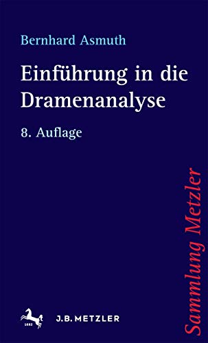 Einführung in Die Dramenanalyse -Language: german - Asmuth, Bernhard