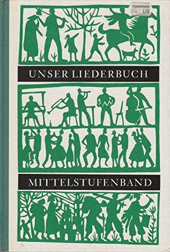 9783476200044: Unser Liederbuch - Mittelstufenband - Fr Gymnasien, Mittel- und Realschulen (8.-10. Schuljahr) - Mit Liedtexten und Notenbeispielen