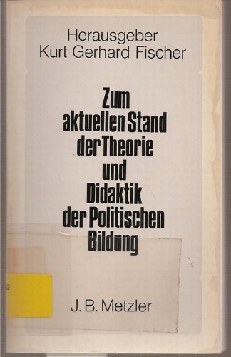 9783476300430: Zum aktuellen Stand der Theorie und Didaktik der politischen Bildung (German Edition)