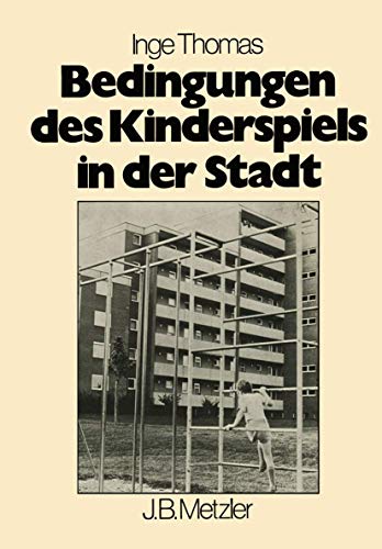 Bedingungen des Kinderspiels in der Stadt.