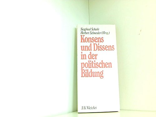 9783476303028: Konsens und Dissens in der politischen Bildung