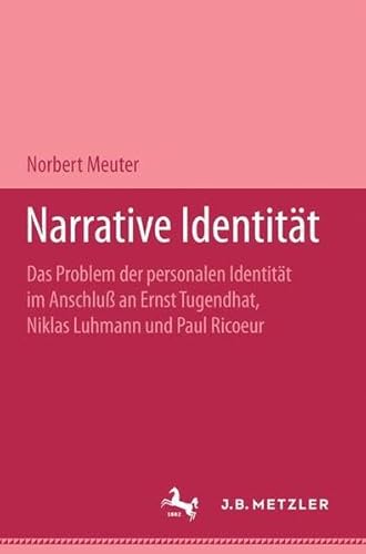 Stock image for Narrative Identita?t: Das Problem der personalen Identita?t im Anschluss an Ernst Tugendhat, Niklas Luhmann und Paul Ricoeur (German Edition) for sale by Book Deals