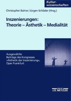 Imagen de archivo de Inszenierungen: Theorie - sthetik - Medialitt a la venta por GF Books, Inc.