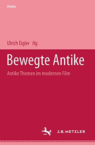 Imagen de archivo de Bewegte Antike: Antike Themen im modernen Film a la venta por Revaluation Books