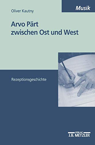 9783476453068: Arvo Prt Zwischen Ost Und West: Rezeptionsgeschichte