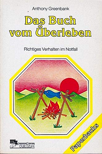 Stock image for Das Buch vom berleben. Richtiges Verhalten im Notfall. for sale by medimops