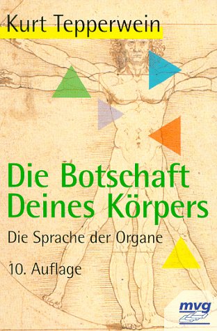 Stock image for Die Botschaft Deines K rpers. Die Sprache der Organe for sale by tomsshop.eu