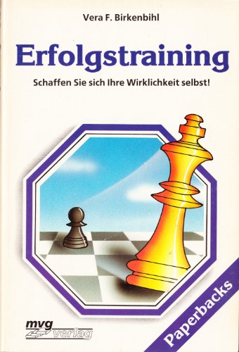 Stock image for Erfolgstraining: Schaffen Sie sich Ihre Wirklichkeit selbst! (German Edition) for sale by ThriftBooks-Dallas