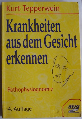 9783478031806: Krankheiten aus dem Gesicht erkennen. Pathophysiognomie.