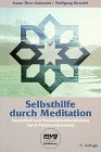 Stock image for Selbsthilfe durch Meditation: Gesundheit und Persnlichkeitsentfaltung durch Tiefenentspannung for sale by Kultgut
