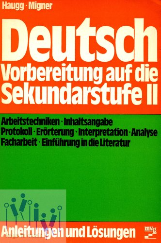 Deutsch. Vorbereitung auf die Sekundarstufe II (Kollegstufe) - Fridolin Haugg; Karl Migner
