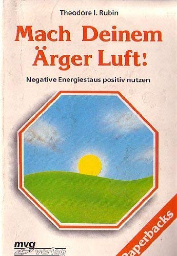 Beispielbild fr Mach Deinem rger Luft! Negative Ernergiestaus positiv nutzen zum Verkauf von PRIMOBUCH