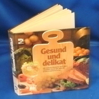 Beispielbild fr Gesund und delikat zum Verkauf von Versandantiquariat Felix Mcke