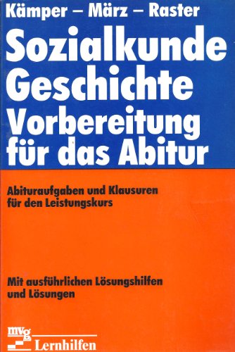 Imagen de archivo de Sozialkunde, Geschichte. Vorbereitung fr das Abitur. - (=mvg-Lernhilfen). a la venta por BOUQUINIST