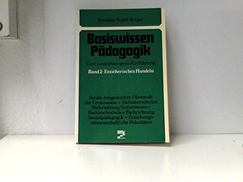 Stock image for Basiswissen Pdagogik II. Erzieherisches Handeln for sale by NEPO UG