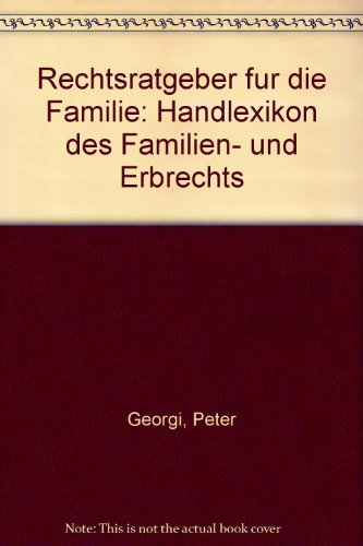 Imagen de archivo de Rechtsratgeber fu r die Familie: Handlexikon des Familien- und Erbrechts (German Edition) a la venta por ThriftBooks-Dallas