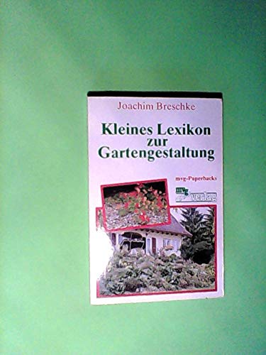 Stock image for Kleines Lexikon zur Gartengestaltung for sale by Versandantiquariat Felix Mcke