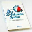 Stock image for Das Dreiig - Sekunden- System for sale by Versandantiquariat Felix Mcke