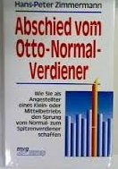 9783478079501: Abschied vom Otto-Normal-Verdiener - Zimmermann, Hans-Peter